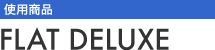 FLAT DELUXE