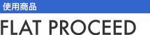 FLAT PROCEED